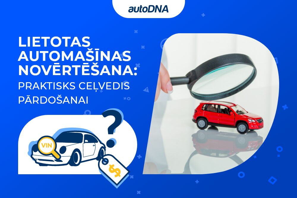 Lietotas automašīnas novērtēšana. Praktisks ceļvedis pārdošanai